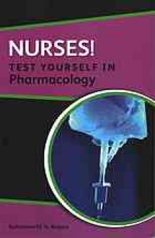 Nurses!: test yourself in pharmacology