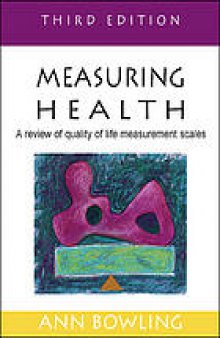 Measuring health: a review of quality of life measurement scales