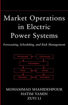 Market operations in electric power systems: forecasting, scheduling, and risk management