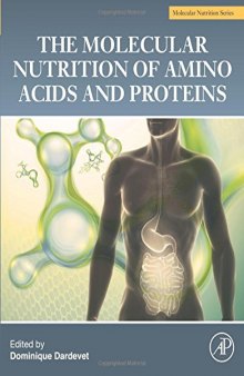 The molecular nutrition of amino acids and proteins: a volume in the molecular nutrition series