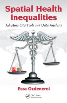 Spatial Health Inequalities: Adapting GIS Tools and Data Analysis