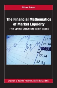 The Financial Mathematics of Market Liquidity: From Optimal Execution to Market Making