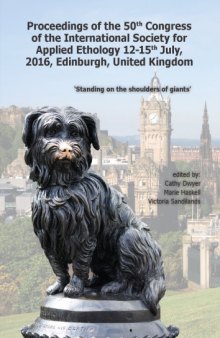 ISAE 2016: proceedings of the 50th congress of the International Society for Applied Ethology, 12-15th July, 2016, Edinburgh, United Kingdom: standing on the shoulders of giants
