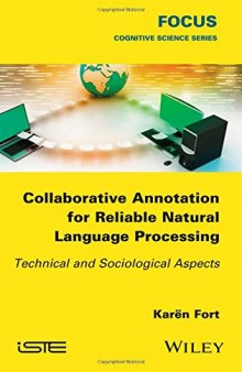 Collaborative Annotation for Reliable Natural Language Processing: Technica