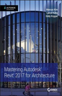 Mastering Autodesk® Revit® 2017 for architecture