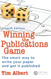 Winning the publications game: the smart way to write your paper and get it published