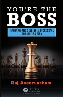 You're the Boss: Growing and Selling a Successful Consulting Firm