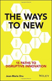 The Ways to New: 15 Paths to Disruptive Innovation