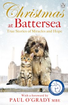 Christmas at Battersea, True Stories of Miracles and Hope
