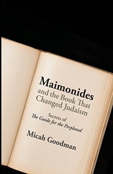 Maimonides and the Book That Changed Judaism: Secrets of 