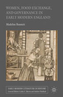 Women, Food Exchange, and Governance in Early Modern England 