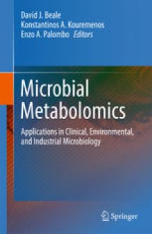 Microbial Metabolomics: Applications in Clinical, Environmental, and Industrial Microbiology