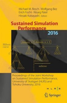 Sustained Simulation Performance 2016: Proceedings of the Joint Workshop on Sustained Simulation Performance, University of Stuttgart (HLRS) and Tohoku University, 2016