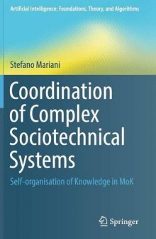 Coordination of Complex Sociotechnical Systems: Self-organisation of Knowledge in MoK