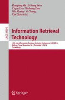 Information Retrieval Technology: 12th Asia Information Retrieval Societies Conference, AIRS 2016, Beijing, China, November 30 – December 2, 2016, Proceedings