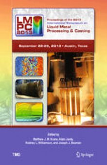 Proceedings of the 2013 International Symposium on Liquid Metal Processing & Casting