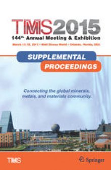 TMS 2015 144th Annual Meeting & Exhibition: Supplemental Proceedings
