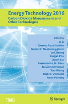 Energy Technology 2016: Carbon Dioxide Management and Other Technologies