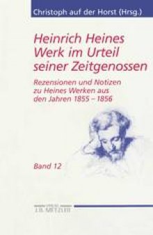 Heinrich Heines Werk im Urteil seiner Zeitgenossen: Rezensionen und Notizen zu Heines Werken aus den Jahren 1855 bis 1856