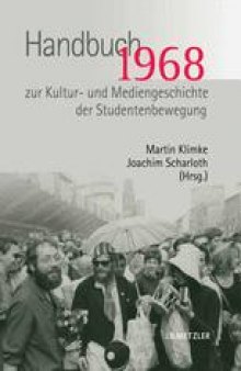 1968 Handbuch zur Kultur- und Mediengeschichte der Studentenbewegung