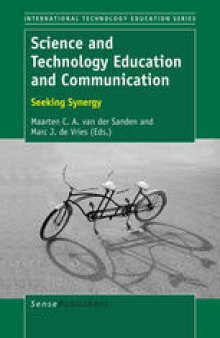 Science and Technology Education and Communication: Seeking Synergy