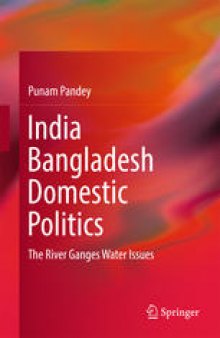 India Bangladesh Domestic Politics: The River Ganges Water Issues