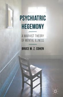 Psychiatric Hegemony: A Marxist Theory of Mental Illness