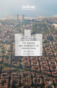 The Sacred and Modernity in Urban Spain: Beyond the Secular City