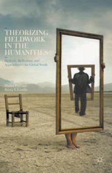 Theorizing Fieldwork in the Humanities: Methods, Reflections, and Approaches to the Global South