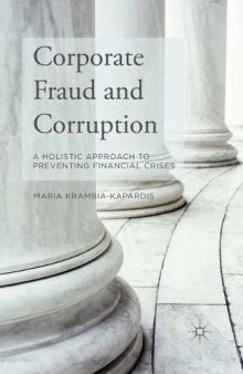 Corporate Fraud and Corruption: A Holistic Approach to Preventing Financial Crises