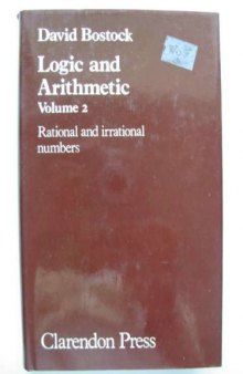 Logic and Arithmetic: Volume 2. Rational and Irrational Numbers
