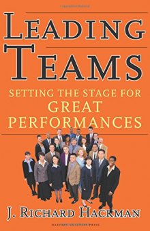 Leading Teams: Setting the Stage for Great Performances