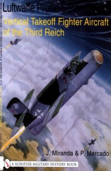 Vertical Takeoff Aircraft of the Third Reich (The Luftwaffe Profile Series №17)