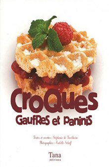 Croques, Gaufres et Paninis. Сандвичи, вафли и панини