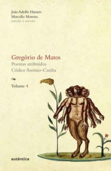 Gregório Matos Vol. 4 - Poemas atribuídos - Códice Asensio-Cunha