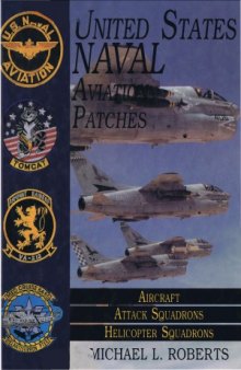 United States Naval Aviation Patches Volume II  Aircraft, Attack Squadrons, Helicopter Squadrons