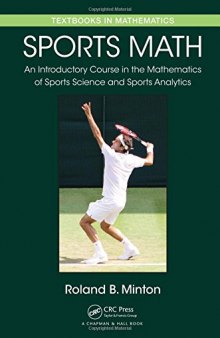 Sports Math: An Introductory Course in the Mathematics of Sports Science and Sports Analytics