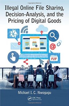 Illegal online file sharing, decision-analysis, and the pricing of digital goods