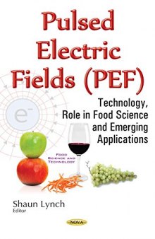 Pulsed electric fields (PEF): technology, role in food science and emerging applications