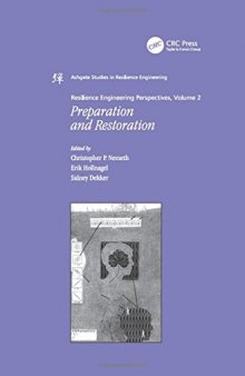 Resilience Engineering Perspectives Volume 2 Preparation and Restoration