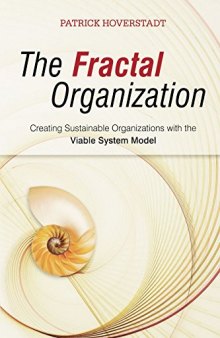 The fractal organization: creating sustainable organizations with the Viable System Model