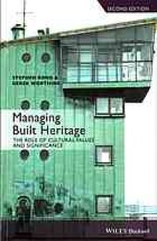 Managing built heritage: the role of cultural values and significance