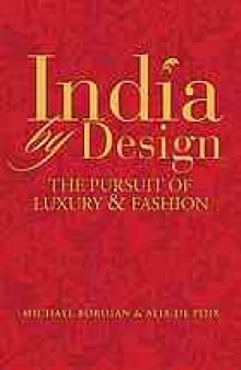 India by design: the pursuit of luxury & fashion