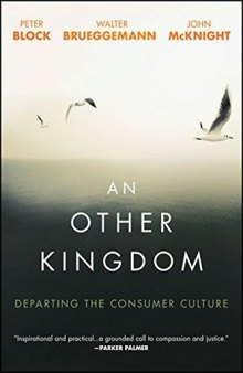 An other kingdom: departing the consumer culture