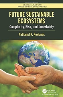 Future sustainable ecosystems: complexity, risk, and uncertainty