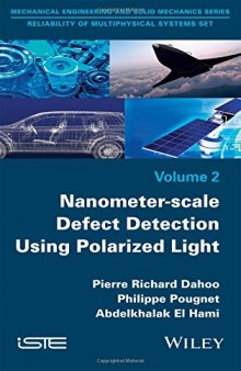 Reliability of multiphysical systems set. Volume 2, Nanometer-scale defect detection using polarized light