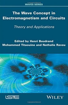 The wave concept in electromagnetism and circuits: theory and applications