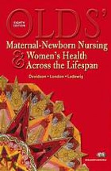 Olds’ maternal-newborn nursing & women’s health across the lifespan