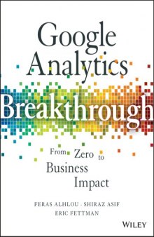 Google analytics breakthrough : from zero to business impact