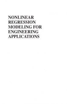 Nonlinear regression modeling for engineering applications : modeling, model validation, and enabling design of experiments
